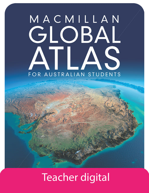 Macmillan Global Atlas for Australian Students Fifth Edition Teacher Digital Access