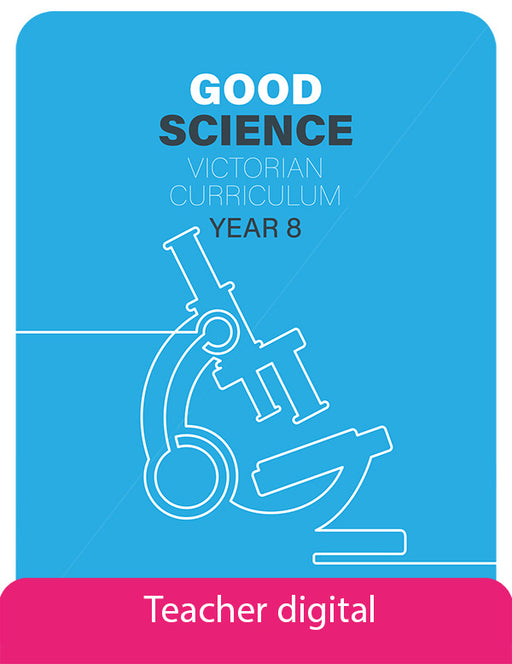 Good Science Victorian Curriculum 8 Teacher Digital Access