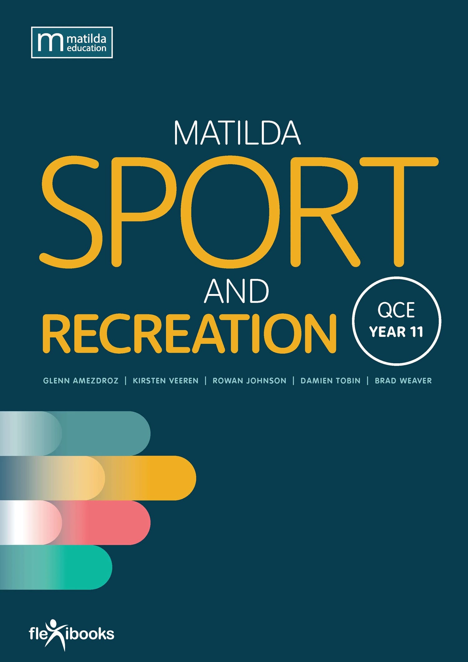 Book cover of 'Matilda Sport and Recreation QCE Year 11' with colorful design elements on a dark blue background.