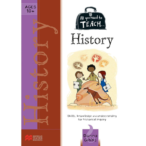 All You Need to Teach: History Ages 10+