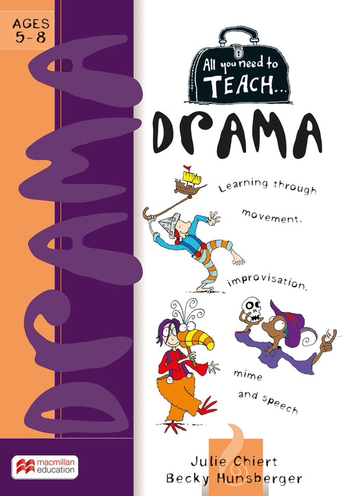 All You Need to Teach: Drama Ages 5-8