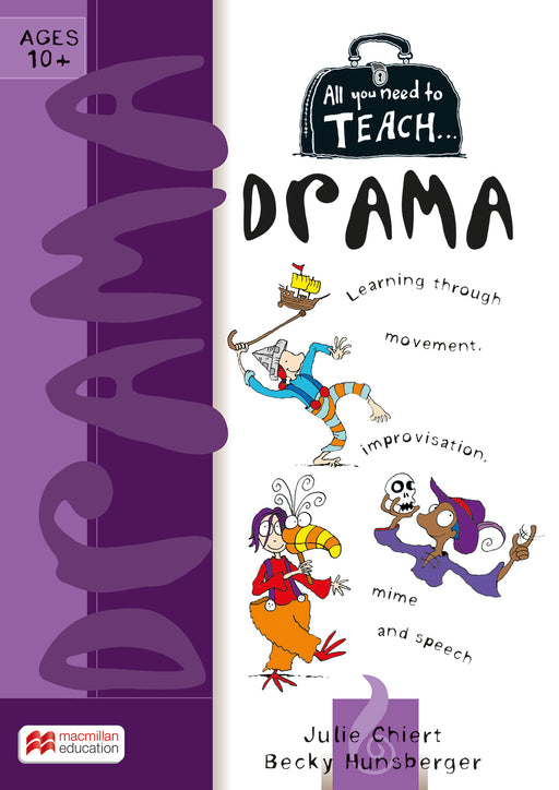 All You Need to Teach: Drama Ages 10+